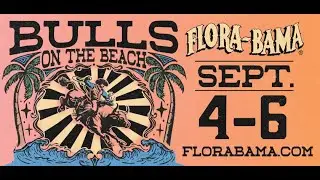 Flora-Bama 12th Annual Bulls on the Beach - 2025