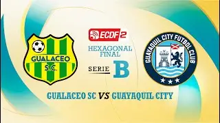 PARTIDO COMPLETO: GUALACEO VS GUAYAQUIL CITY | LIGAECUABET SERIE B - FASE 2 - JORNADA 2