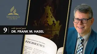 Why Did Jesus Have to Die? - Bible Study in Hebrews - Episode 9