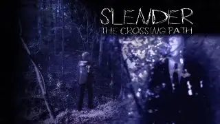 SLENDER - THE CROSSING PATH
