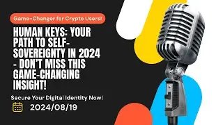 Human Keys: Revolutionizing Digital Identity in 2024 &ndash; Unlock Self-Sovereignty with Human Keys!