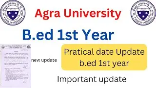 Agra University B.ED Practical Exam 2022 || B.ED 1st/2nd year || Agra University latest news|| dbrau