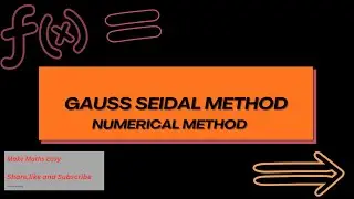 Gauss Seidal method  || System  of Equation  || Numerical Methods @MME-va 