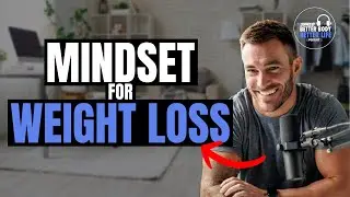 3 Ways to Develop a Weight Loss Mindset | V SHRED Better Body, Better Life Podcast