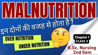 Malnutrition हिंदी में | B.Sc. Nursing 2nd Sem | Nutrition