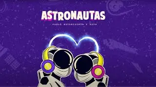 Astronautas - Pablo Betancourth X Seph   (Video Lyrics)