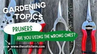 Pruners and Shears: How to use Bypass, Anvil and Fruit Pruners