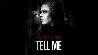 DOMINATOS - Tell Me (SINGLE 2017)