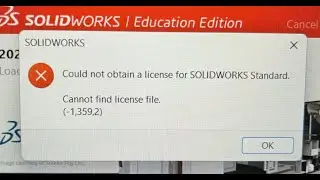 Could not obtain alicense forSOlDWORKs StandardCannot find license file,(-1.359.2)