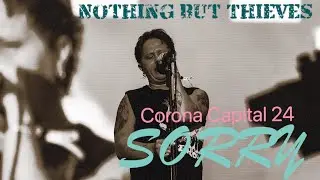 NOTHING BUT THIEVES - Sorry LIVE (Mexico Corona Capital 2024) By Eduardo Del Valle.