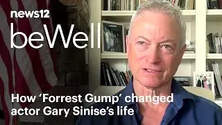be Well: Actor Gary Sinise on &lsquo;Forrest Gump&rsquo;, veterans, and his son's legacy | News 12