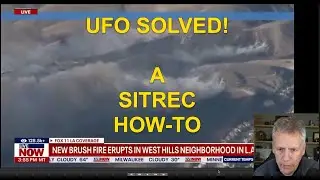 LA Fire UFO - How It Was SOLVED!