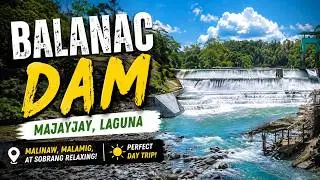 Balanac Dam, Magdalena, Laguna | No Entrance Fee! A Hidden Gem for Relaxation & Nature