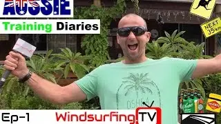 2017 &ndash; Proffitt&rsquo;s Training diaries &ndash; Australia &ndash; Ep1 - Windsurfing.TV