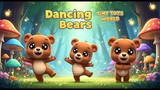Dancing Bears in a Magical Forest 🐻🌲 | Kids Song