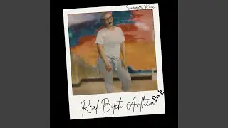 Real Bitch Anthem