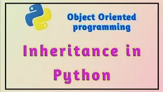 Inheritance in Python | Object Oriented programming in Python | Coding with Fun #13