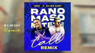 CEIS  X  DJ MR GARY  - 🔥  Call  REMIX  🔥 ( Ranomaso Mitete )