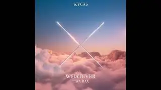 Kygo & Ava Max - Whatever (Filtered Acapella)