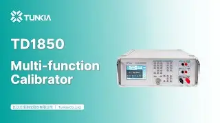 Calibration in Action: Mastering Multifunction Calibrators TUNKIA TD1850