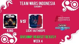 🔴Yu-Gi-Oh! Duel Links | Team Wars Indonesia | Seasom 4 | Week 4 | KING vs. LICHT Buthrope