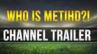 Who is MetiHD?! YouTube Channel Trailer - Fifa 15 and more!
