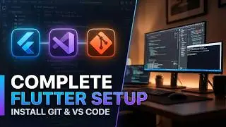 Complete Flutter Setup Guide | Install Flutter, Git & VS Code