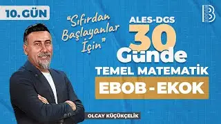 13) ALES / DGS - 30 Günde Temel Matematik - EBOB - EKOK - Olcay KÜÇÜKÇELİK - 2026