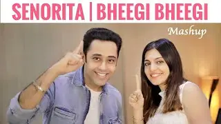 SENORITA | BHEEGI BHEEGI Mashup (Official Video) | SANDEEP BATRAA, MONICA GADGIL