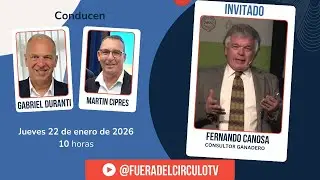 25&deg; Fuera del C&iacute;rculo TV en VIVO - Hoy Fernando Canosa, consultor ganadero.