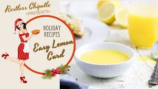 Easy Microwave Lemon Curd in 10 minutes| Gifts from the Kitchen|RestlessChipotle