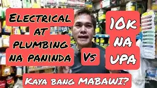 Electrical and Plumbings na Paninda vs. 10k na upa sa store MABABAWI BA?