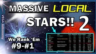 ⭐ MASSIVE Local Stars PART 2: Rigel, Betelgeuse, Saiph, Acrux, Naos, Navi & more!!!