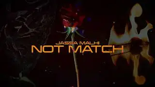 Not Match (Official Audio) Jassa Malhi | Latest Punjabi Song 2026