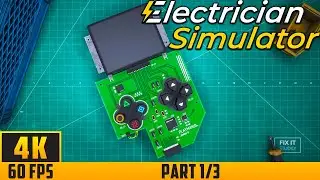 Electrician Simulator - Walkthrough Game - Part 1/3 (4K 60FPS) No Commentary