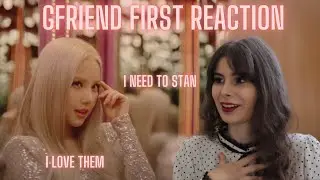 FIRST TIME REACTING TO GFRIEND 