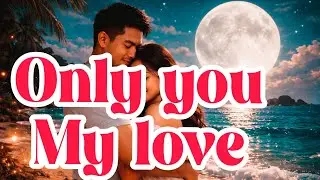 ONLY YOU MY LOVE | Original English Song 2026 By Ness Music Lover 