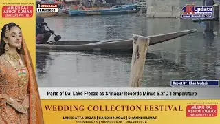 Parts of Dal Lake Freeze as Srinagar Records Minus 5.2&deg;C Temperature