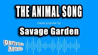 Savage Garden - The Animal Song (Karaoke Version)