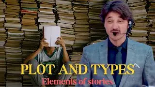 Plot and Types (Elements of a Story)