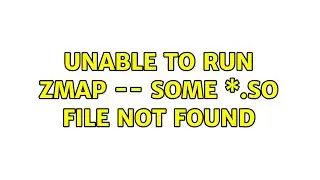 Unable to run zmap -- some \*.so file not found