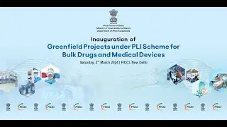 Inauguration of Greenfield Projects under the PLI Scheme for Bulk Drugs & PLI for Medical Devices