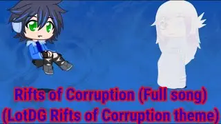 Rifts of Corruption (Legend of the Dragon Guardian Rifts of Corruption theme)
