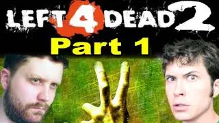 Left 4 Dead 2 - Toby & Nathan Suck at Gaming - Part 1