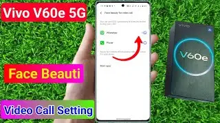 Vivo v60e face beauty video call setting | how to use face beauty video call setting in vivo v60e