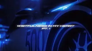 W i s t f u l n e s s  I n  M y  H e a r t   Pt. I   [wave/hardwave new year mix]