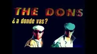The Dons  ¿A donde vas?
