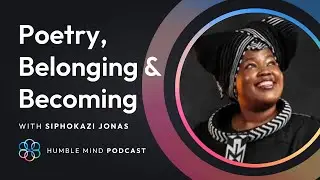 #48 Poetry, Belonging & Becoming with Siphokazi Jonas