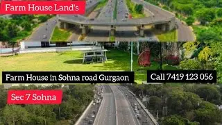 Farm House lands in Sec 7 Sohna South of Gurugram Near Delhi Mumbai expressway corridor 📞7419123056