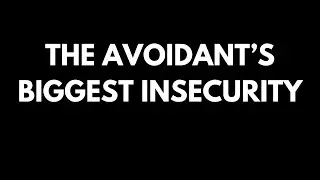 Avoidant Psychology: They Hate This More Than You Leaving!